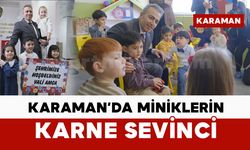 Karaman’da minik öğrenciler karne sevinci yaşadı