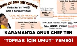 Karaman'da Onur Chef’ten “Toprak İçin Umut” Yemeği