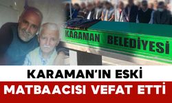 Karaman'ın eski matbaacısı vefat etti