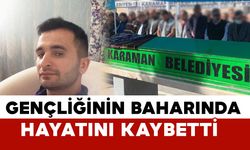 Karamanlı Dikbaş genç yaşta hayatını kaybetti