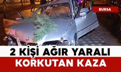 Korkutan kazada 2 kişi ağır yaralandı