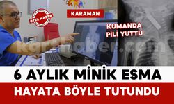 Kumanda pili yutan 6 aylık Esma bebek hayata böyle tutundu