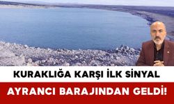 Kuraklığa Karşı İlk Sinyal Ayrancı Barajından Geldi!