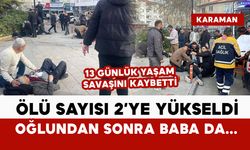 Silahlı saldırıda oğlunun ardından baba da hayatını kaybetti
