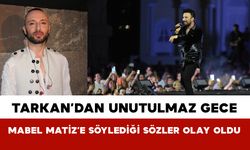 Tarkan’dan Yıllar Sonra Unutulmaz Gece: Mabel Matiz’e Söylediği Sözler Olay Oldu