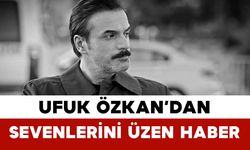 Ufuk Özkan’dan Sevenlerini Üzen Haber: Yeniden Hastaneye Kaldırıldı