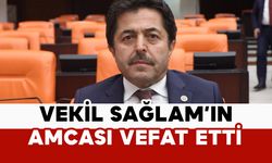 Vekil Sağlam’ın Amcası Vefat Etti