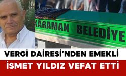 Vergi Dairesi’nden Emekli İsmet Yıldız Vefat Etti