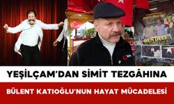 Yeşilçam’dan Simit Tezgâhına: Bülent Katıoğlu’nun Hayat Mücadelesi