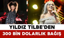 Yıldız Tilbe’den 300 Bin Dolarlık Bağış