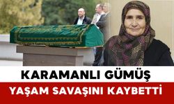 Yollarbaşılı Gümüş hayatını kaybetti