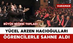 Yücel Arzen Hacıoğulları ve öğrencilerden büyük beğeni toplayan performans