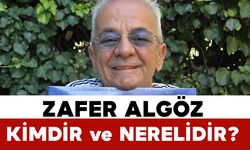 Zafer Algöz Kimdir ve Nerelidir?