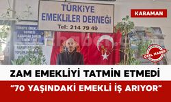 Zam Emekliyi Tatmin Etmedi: “Bu Zamla Geçinmek Mümkün Değil”