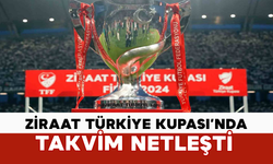 Ziraat Türkiye Kupası’nda Takvim Netleşti