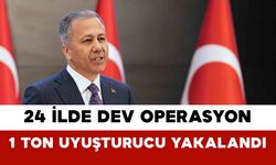 24 İlde Dev Operasyon: 1 Ton Uyuşturucu Yakalandı