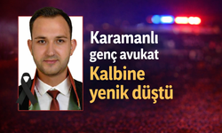 Karamanlı genç avukat kalbine yenik düştü
