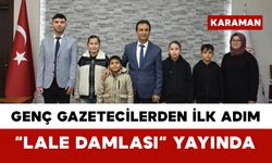 Genç Gazetecilerden İlk Adım: “Lale Damlası” Yayında