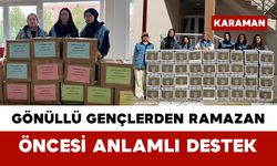 Gönüllü Gençlerden Ramazan Öncesi Anlamlı Destek