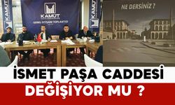 İsmet Paşa Caddesi Değişiyor mu ?