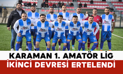 Karaman 1. Amatör Lig İkinci Devresi Ertelendi