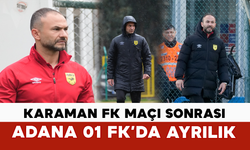 Karaman FK Maçı Sonrası Adana 01 FK’da Ayrılık