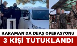 Karaman merkezli DEAŞ operasyonu: 3 tutuklama