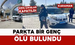 Karaman'da 25 yaşındaki genç parkta ölü bulundu