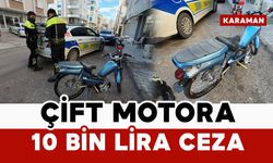 Karaman'da kasksız ve katlı plakalı çift motora ceza
