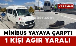 Karaman'da Minibüs Yayaya Çarptı: 1 Kişi Ağır Yaralı