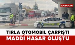Karaman’da otomobil ile tır çarpıştı