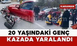Karaman’da otomobille çarpışan motosikletli genç yaralandı