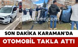 Karaman’da Son Dakika: Otomobil Takla Attı