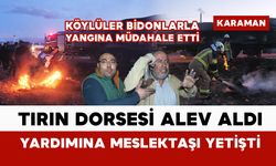 Karaman’da yanan tırı köylüler su bidonlarıyla söndürdü