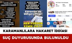 Karamanlılara Hakaret İddiası: Suç Duyurusunda Bulunuldu