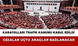 Karayolları Trafik Kanunu Kabul Edildi: Cezalar Uçtu Araçlar Bağlanacak