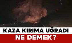 Kaza Kırıma Uğradı Ne Demek?