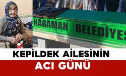 Kepildek Ailesinin Acı Günü