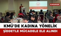 KMÜ’de kadına yönelik şiddetle mücadele ele alındı