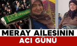 Meray ailesinin acı kaybı