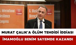Murat Çalık’a ölüm tehdidi iddiası İBB dosyasına girdi