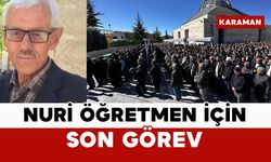 Nuri öğretmen için son görev