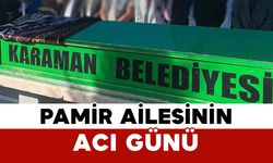 Pamir Ailesinin Acı Günü