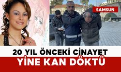 Samsun'da 20 yıl önceki cinayet yeniden kan döktü