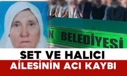 Set ailesinin acı kaybı