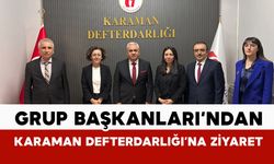 Tahsilat ve Risk Analizleri Başkanları’ndan Karaman Defterdalığı’na Ziyaret