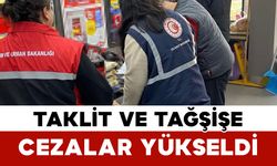 Taklit ve Tağşişe Cezalar Yükseldi