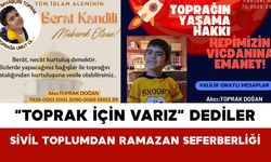“Toprak İçin Varız” Dediler: Sivil Toplumdan Ramazan Seferberliği