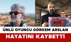 Ünlü Oyuncu Kanbolat Görkem Arslan Hayatını Kaybetti