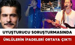 Uyuşturucu Soruşturmasında: Ünlülerin İfadeleri Ortaya Çıktı